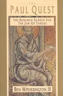 The Paul Quest: Căutarea reînnoită a evreului din Tars - The Paul Quest: The Renewed Search for the Jew of Tarsus