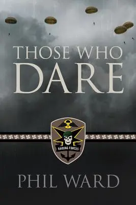 Cei care îndrăznesc - Those Who Dare