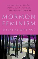 Feminismul mormon: Scrieri esențiale - Mormon Feminism: Essential Writings