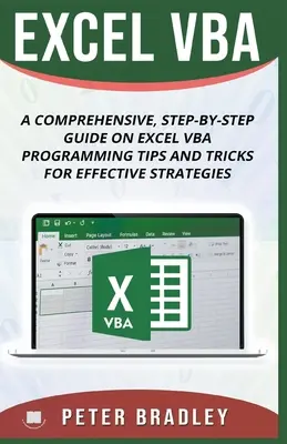 Excel VBA - Un ghid cuprinzător pas cu pas privind programarea Excel VBA Sfaturi și trucuri pentru strategii eficiente - Excel VBA - A Step-by-Step Comprehensive Guide on Excel VBA Programming Tips and Tricks for Effective Strategies