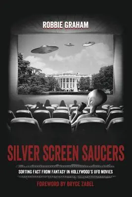 Farfuriile de pe ecranul de argint: Sortarea realității de fantezie în filmele OZN de la Hollywood - Silver Screen Saucers: Sorting Fact from Fantasy in Hollywood's UFO Movies