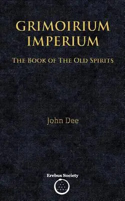 Grimoirium Imperium: Cartea vechilor spirite: The Book of The Old Spirits - Grimoirium Imperium: The Book of The Old Spirits