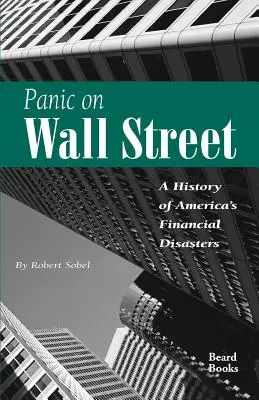 Panică pe Wall Street: O istorie a dezastrelor financiare din America - Panic on Wall Street: A History of America's Financial Disasters