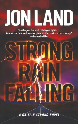 Ploaie puternică care cade: Un roman de Caitlin Strong - Strong Rain Falling: A Caitlin Strong Novel