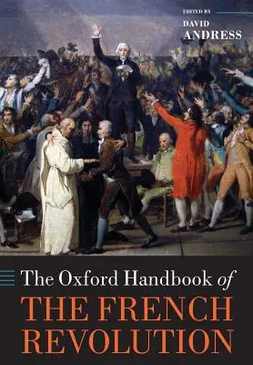 Manualul Oxford al Revoluției Franceze - The Oxford Handbook of the French Revolution