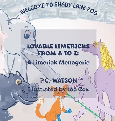 Lovable Limericks de la A la Z: O menajerie Limerick - Lovable Limericks from A to Z: A Limerick Menagerie