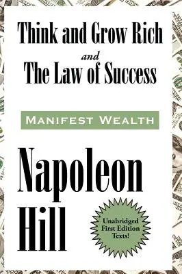 Gândiți-vă și îmbogățiți-vă și Legea succesului în șaisprezece lecții - Think and Grow Rich and The Law of Success In Sixteen Lessons