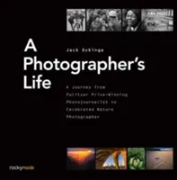 Viața unui fotograf: O călătorie de la fotojurnalist câștigător al premiului Pulitzer la celebrul fotograf de natură - A Photographer's Life: A Journey from Pulitzer Prize-Winning Photojournalist to Celebrated Nature Photographer