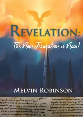 Apocalipsa: Noul Ierusalim este acum! - Revelation: The New Jerusalem is Now!