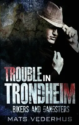 Probleme în Trondheim - Trouble In Trondheim
