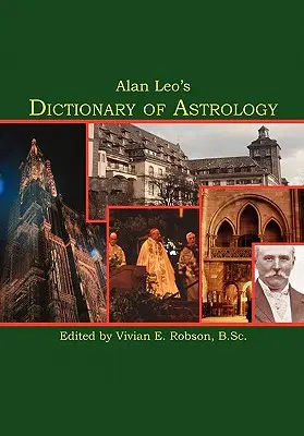 Dicționarul de astrologie al lui Alan Leo - Alan Leo's Dictionary of Astrology