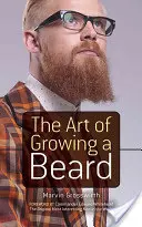 Arta de a-și lăsa barbă - The Art of Growing a Beard