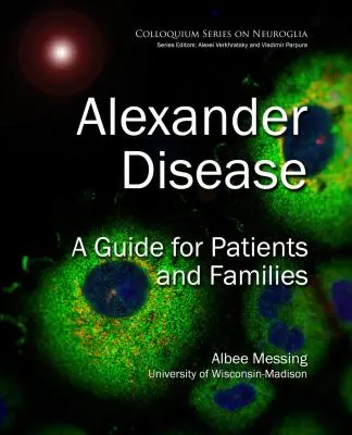 Boala Alexander: Un ghid pentru pacienți și familii - Alexander Disease: A Guide for Patients and Families