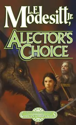 Alector's Choice: A patra carte din Cronicile Coreene - Alector's Choice: The Fourth Book of the Corean Chronicles