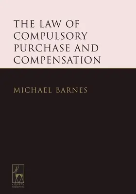 Legea cumpărării forțate și a compensațiilor - The Law of Compulsory Purchase and Compensation