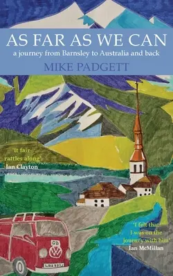 As Far As We Can: O călătorie de la Barnsley la Australia și înapoi - As Far As We Can: A Journey from Barnsley to Australia and Back