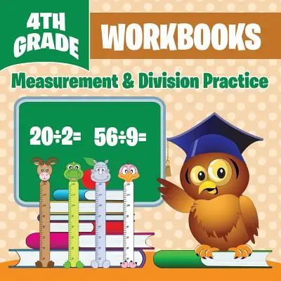 Caiete de lucru pentru clasa a 4-a: Measurement & Division Practice - 4th Grade Workbooks: Measurement & Division Practice