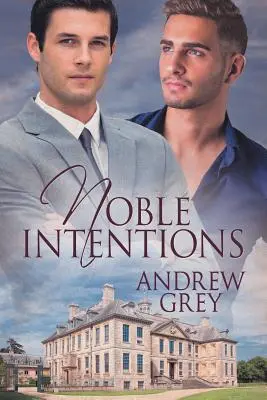 Intenții nobile - Noble Intentions