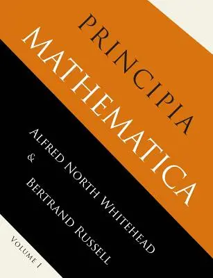 Principia Mathematica: Volumul unu - Principia Mathematica: Volume One
