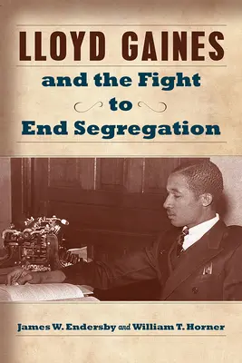 Lloyd Gaines și lupta pentru a pune capăt segregării, 1 - Lloyd Gaines and the Fight to End Segregation, 1