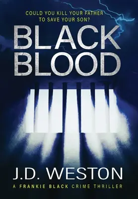 Black Blood: Un roman britanic de crimă și thriller - Black Blood: A British Crime Thriller Novel