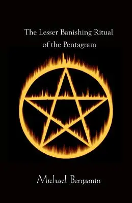 Ritualul de alungare mai mic al pentagramei - The Lesser Banishing Ritual of the Pentagram