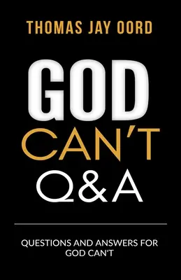Întrebări și răspunsuri pentru God Can't - Questions and Answers for God Can't