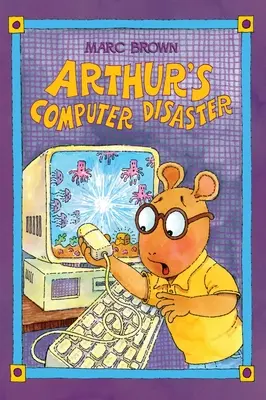 Dezastrul informatic al lui Arthur - Arthur's Computer Disaster