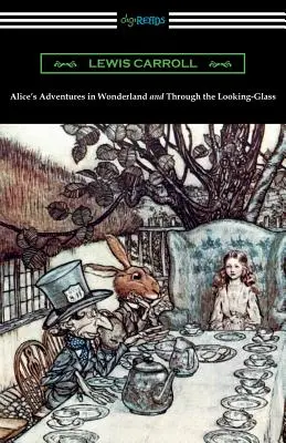 Aventurile lui Alice în Țara Minunilor și Through the Looking-Glass (cu ilustrațiile originale complete de John Tenniel) - Alice's Adventures in Wonderland and Through the Looking-Glass (with the complete original illustrations by John Tenniel)