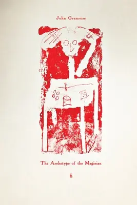 Arhetipul magicianului - The Archetype of the Magician
