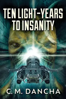 Zece ani lumină până la nebunie - Ten Light-Years To Insanity