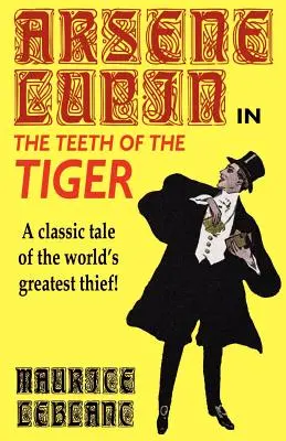 Arsene Lupin în The Teeth of the Tiger - Arsene Lupin in The Teeth of the Tiger