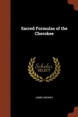 Formulele sacre ale Cherokee - Sacred Formulas of the Cherokee