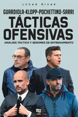 Tcticas Ofensivas: Anlise tctico y sesiones de entrenamiento - Tcticas Ofensivas: Anlisis tctico y sesiones de entrenamiento
