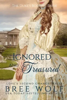 Ignored & Treasured: Mireasa livrescă a ducelui - Ignored & Treasured: The Duke's Bookish Bride