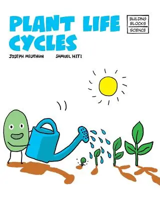 Ciclurile vieții plantelor - Plant Life Cycles