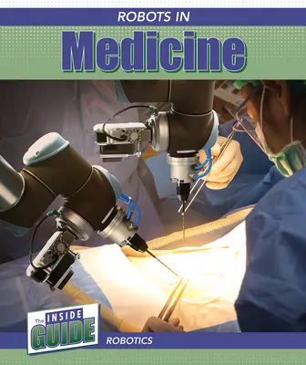 Roboții în medicină - Robots in Medicine