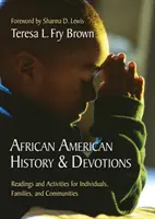 Istorie afro-americană și devoțiuni: Lecturi și activități pentru indivizi, familii și comunități - African American History & Devotions: Readings and Activities for Individuals, Families, and Communities