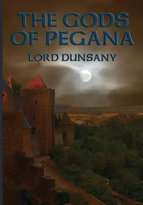 Zeii din Pegana - The Gods of Pegana