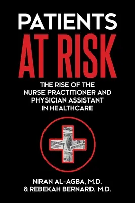 Pacienți în pericol: Ascensiunea asistentei medicale și a asistentului medical în asistența medicală - Patients at Risk: The Rise of the Nurse Practitioner and Physician Assistant in Healthcare