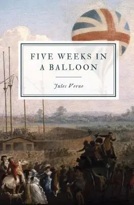 Cinci săptămâni într-un balon (Five Weeks in a Balloon) - Five Weeks in a Balloon
