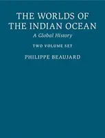 The Worlds of the Indian Ocean 2 Hardback Book Set: O istorie globală - The Worlds of the Indian Ocean 2 Hardback Book Set: A Global History