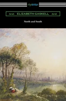 North and South (cu o introducere de Adolphus William Ward) - North and South (with an Introduction by Adolphus William Ward)