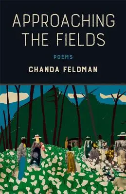 Approaching the Fields: Poezii - Approaching the Fields: Poems
