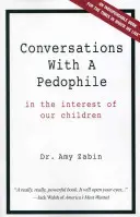 Conversații cu un pedofil: În interesul copiilor noștri - Conversations With A Pedophile: In the Interest of Our Children
