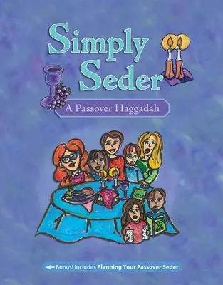 Simply Seder: O Hagadah de Paște - Simply Seder: A Passover Haggadah