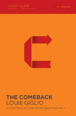 Revenirea: Nu e prea târziu și niciodată nu ești prea departe - The Comeback: It's Not Too Late and You're Never Too Far