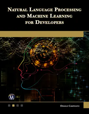 Prelucrarea limbajului natural și învățarea automată pentru dezvoltatori - Natural Language Processing and Machine Learning for Developers