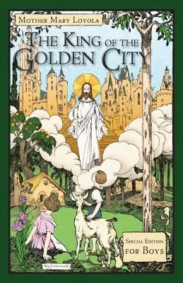 Regele din Orașul de Aur: Ediție specială pentru băieți - The King of the Golden City: Special Edition for Boys