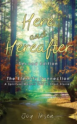 Aici și dincolo: Legătura cu eternitatea - Here and Hereafter: The Eternity Connection
